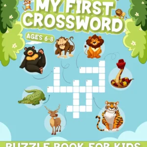 My First Crossword Puzzles for Kids Ages 6-8
