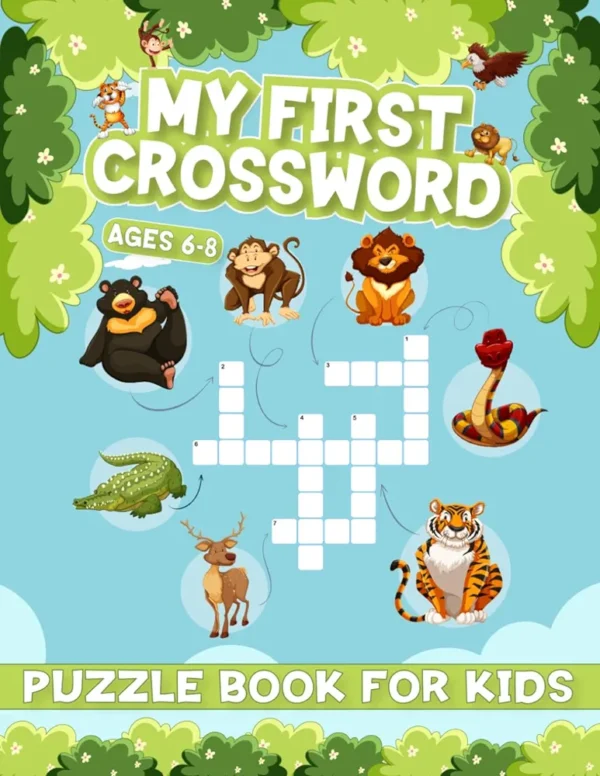 My First Crossword Puzzles for Kids Ages 6-8